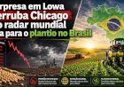 Surpresa em Lowa derruba Chicago e o radar mundial vira para o plantio no Brasil
