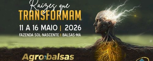 Agrobalsas – Raizes que Transformam 2026